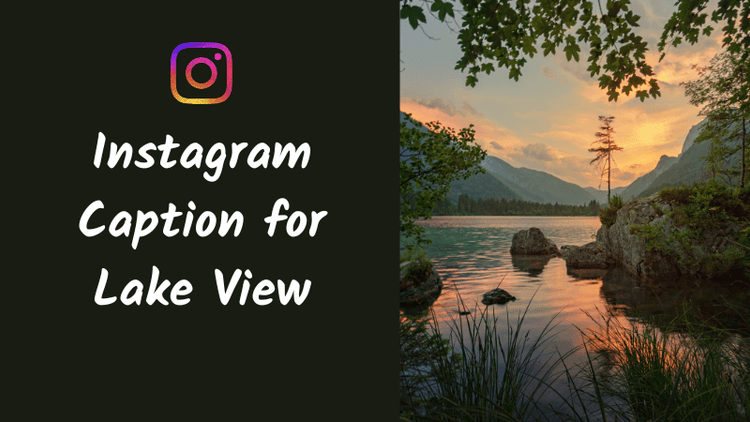 Perfect Instagram Caption for Lake View Ideas That Feel Calm, Aesthetic, and Reflective