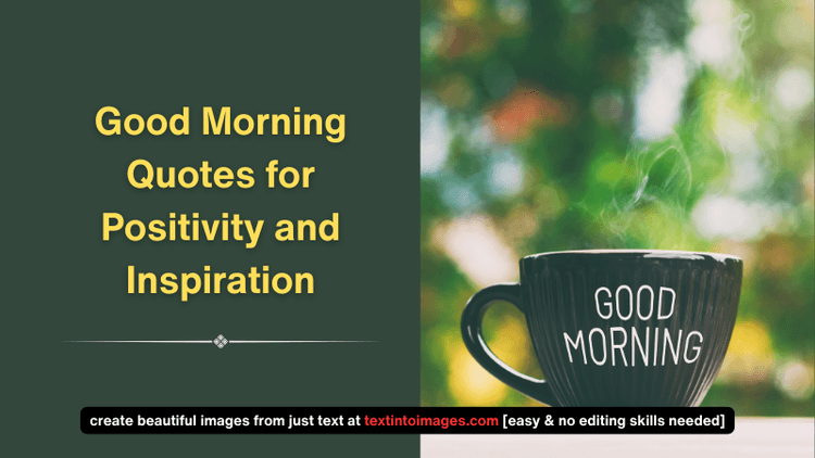 Best Good Morning Quotes to Start Your Day with Positivity