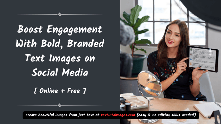 Boost Social Media Engagement with Bold, Branded Text Images: A Creative Guide