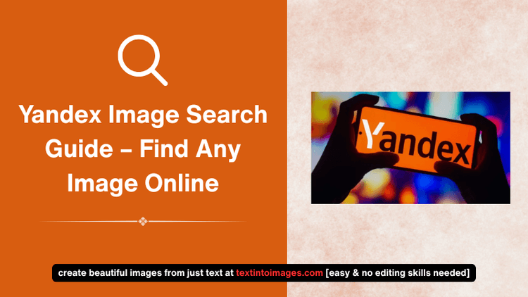 Yandex Image Search – How to Use Yandex Search Image Effectively