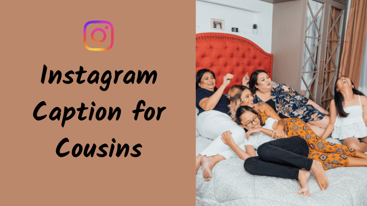Instagram Caption for Cousins Ideas That Feel Funny, Emotional, and Relatable