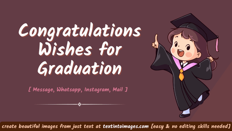 Congratulations Wishes for Graduation | Graduation Messages and Captions [ 270+ ]