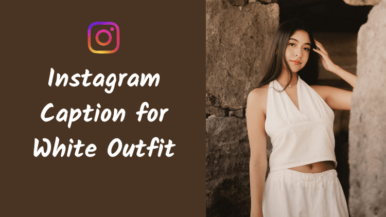 Top Instagram Caption for White Outfit Ideas That Feel Elegant, Aesthetic, and Confident